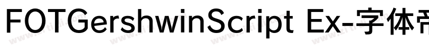 FOTGershwinScript Ex字体转换